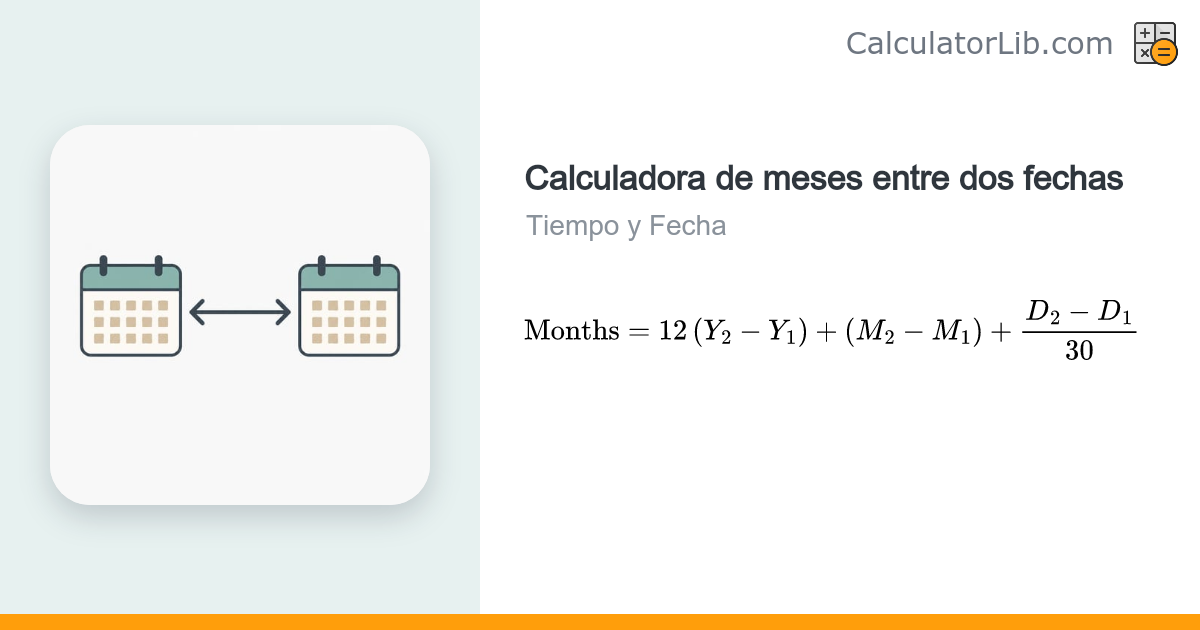 Calculadora de meses entre dos fechas - CalculatorLib