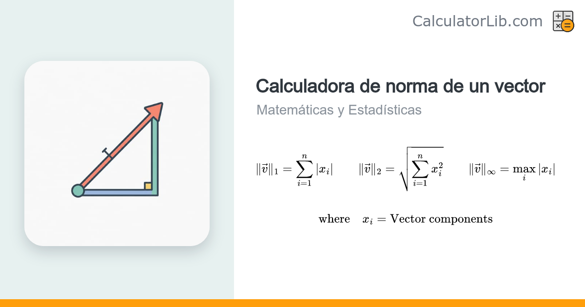 Calculadora de norma de un vector (L1, L2 euclídea, L-infinito ...