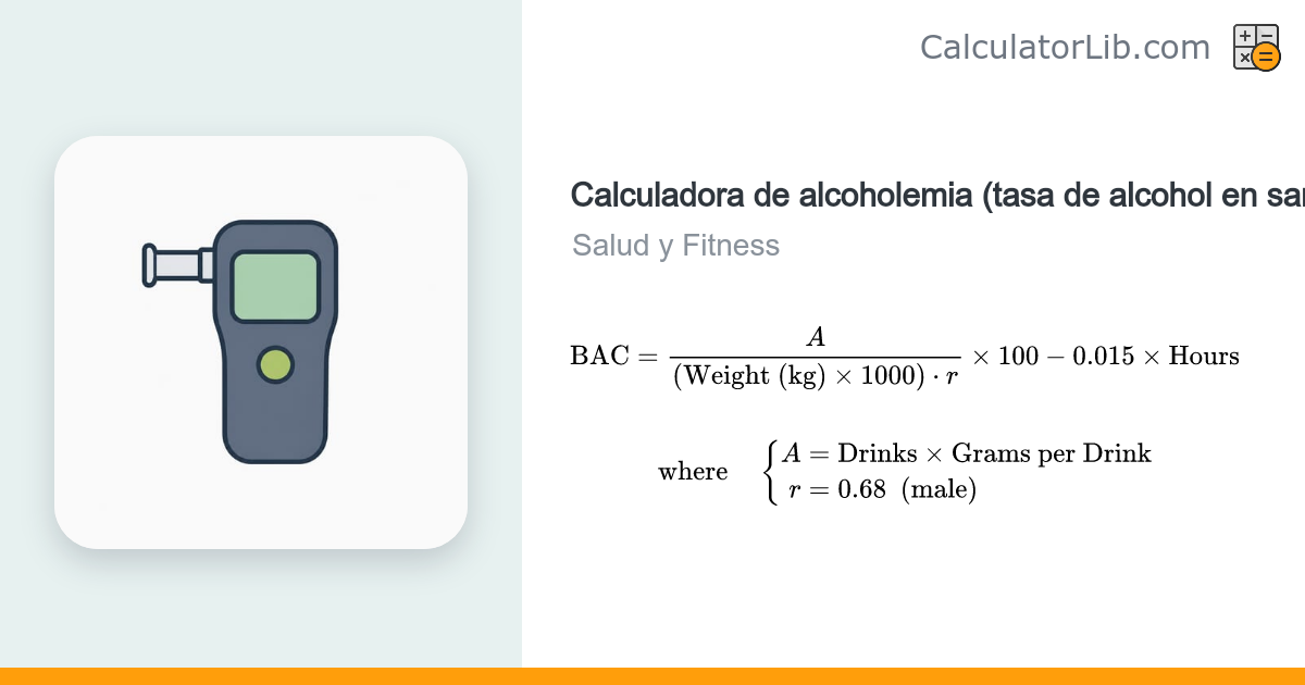 Calculadora de alcoholemia (BAC) con la fórmula de Widmark - CalculatorLib