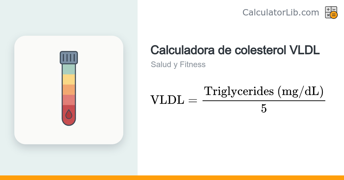 Calculadora de colesterol VLDL | Estima el VLDL a partir de los ...