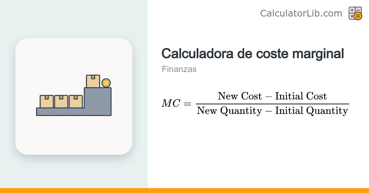Calculadora de Coste Marginal | CMg = ΔCoste / ΔCantidad - CalculatorLib