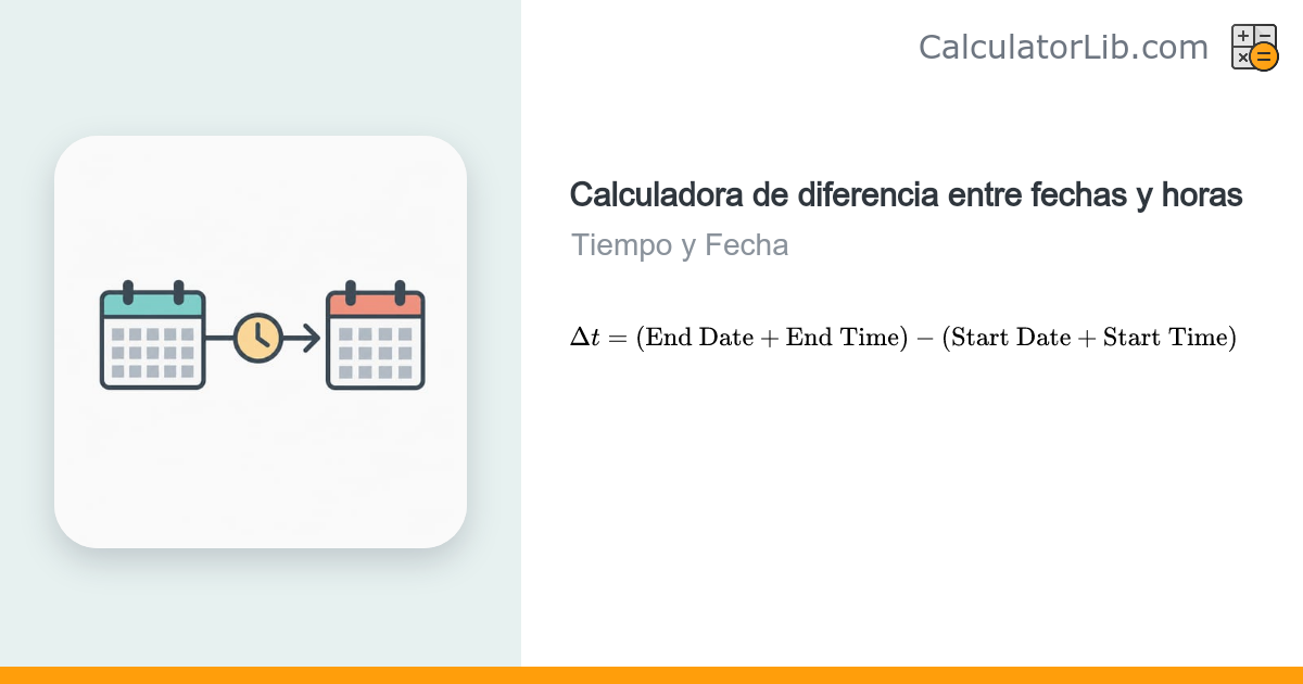 Calculadora de diferencia entre fechas y horas - CalculatorLib