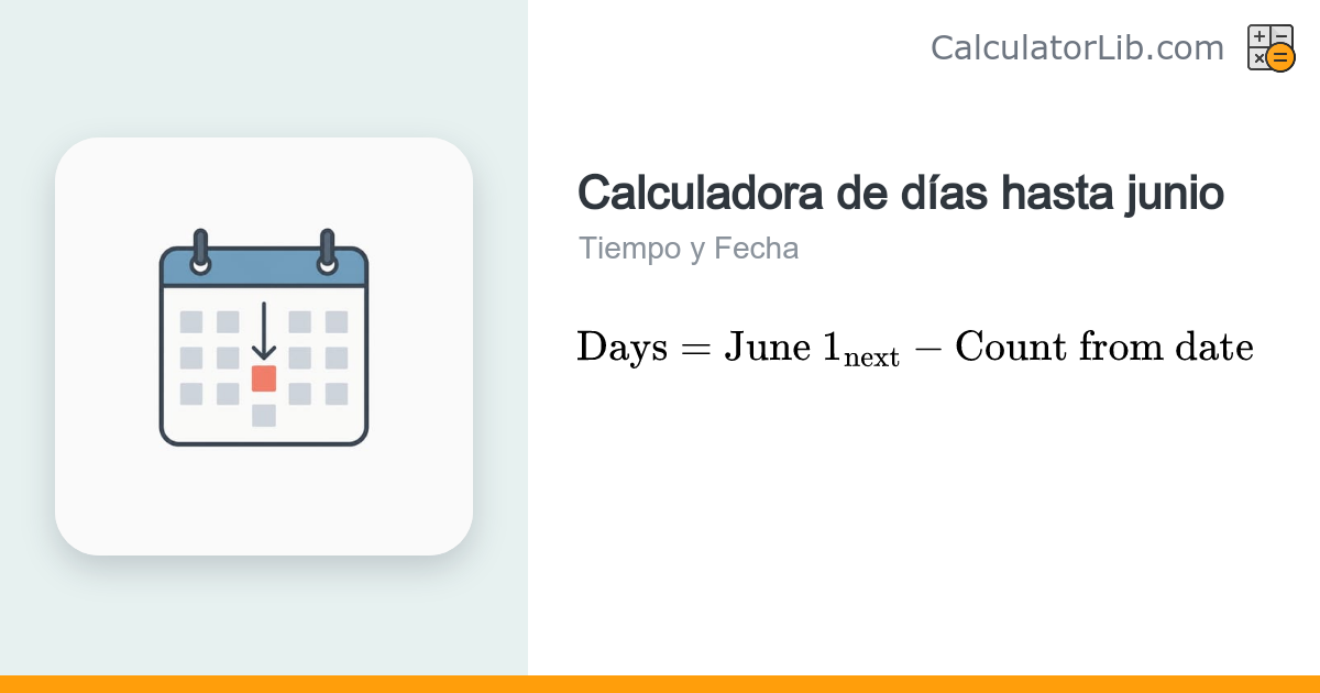Calculadora de Días hasta Junio - Cuenta atrás al 1 de junio ...