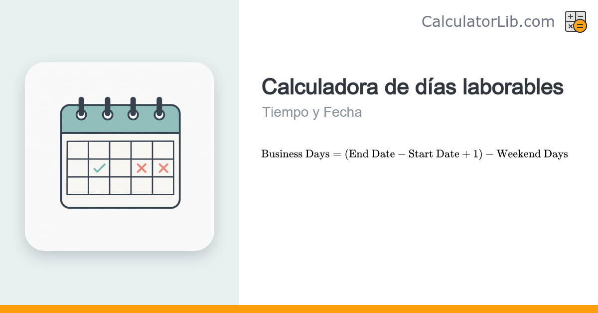 Calculadora de días laborables — Días hábiles entre dos fechas ...