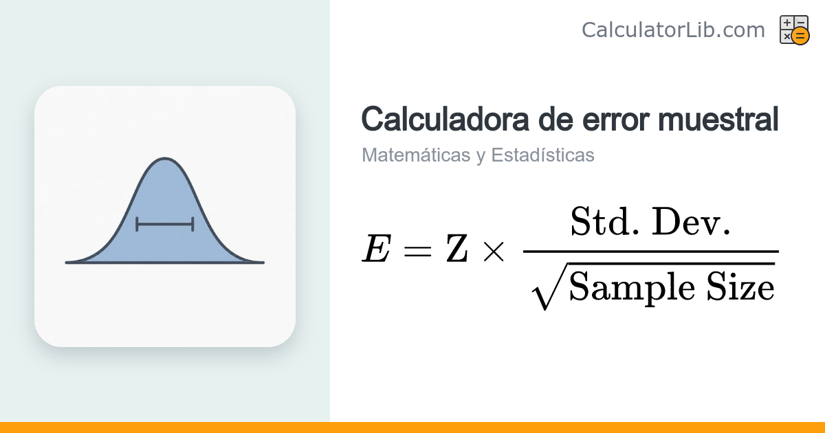 Calculadora de Error Muestral | Margen de Error - CalculatorLib