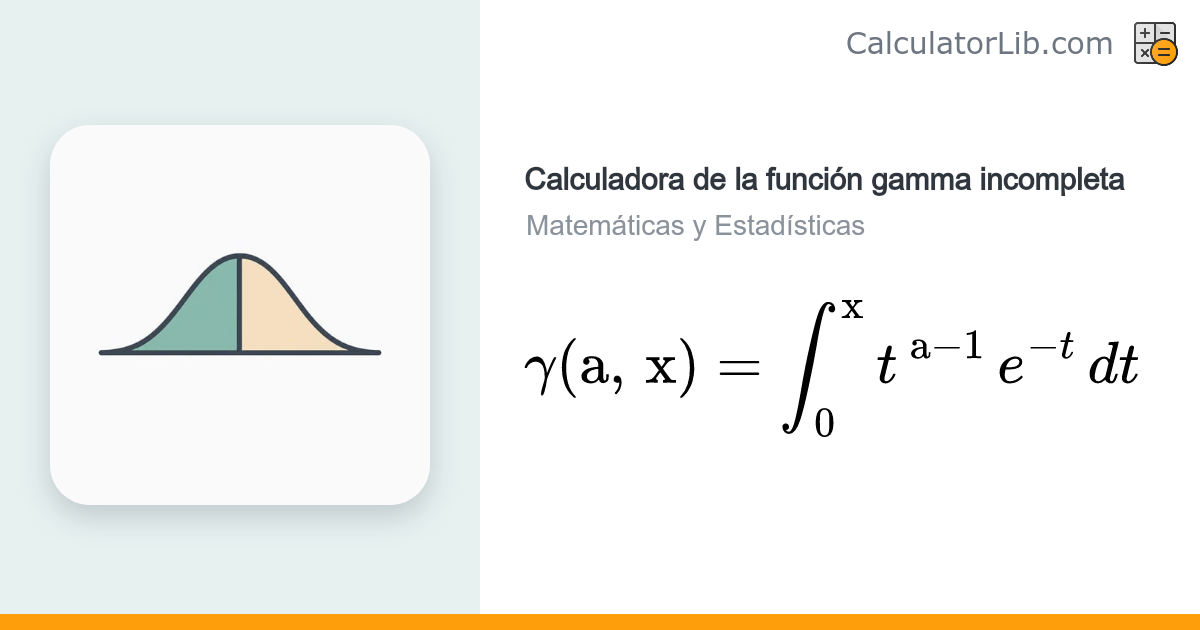 Calculadora de la función gamma incompleta (inferior y superior ...