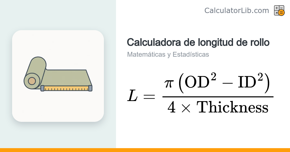 Calculadora de longitud de rollo — Material enrollado - CalculatorLib