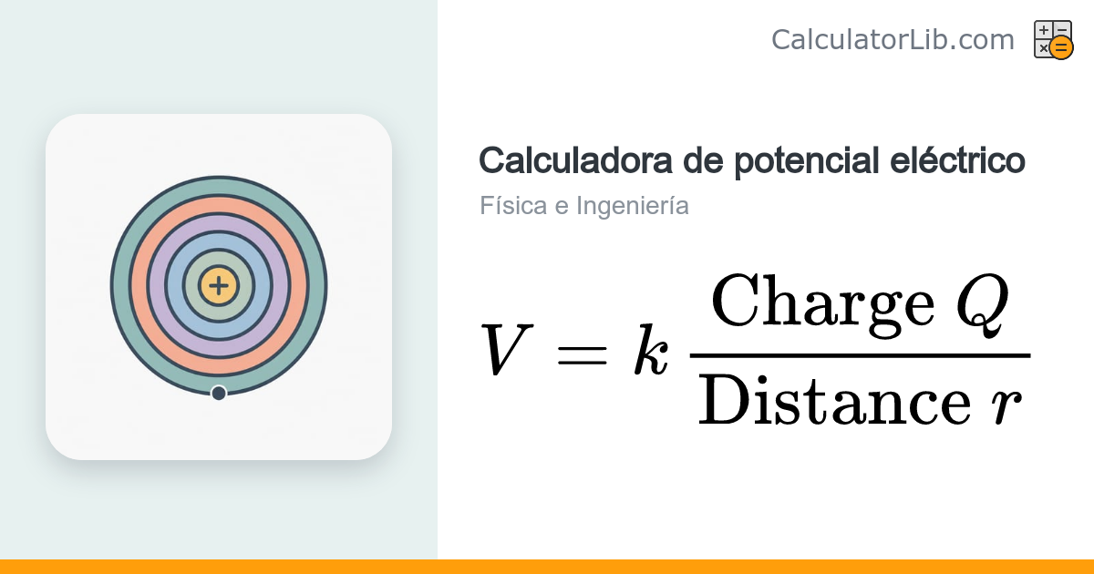Calculadora de potencial eléctrico (V = kQ/r) - CalculatorLib