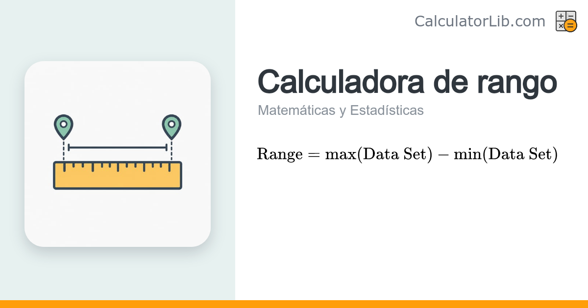 Calculadora de Rango Estadístico — Máximo menos Mínimo - CalculatorLib