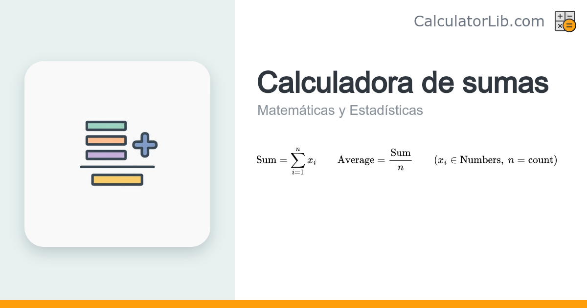Calculadora de Sumas — Suma Números al Instante - CalculatorLib