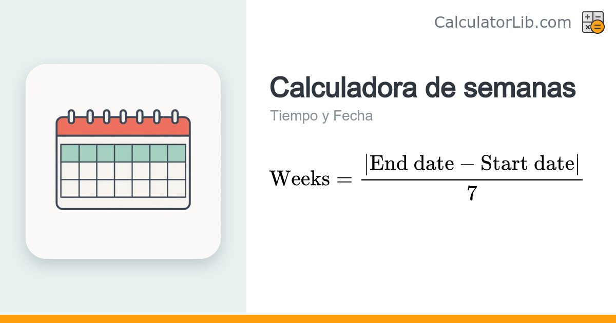 Calculadora de semanas: cuántas semanas hay entre dos fechas ...