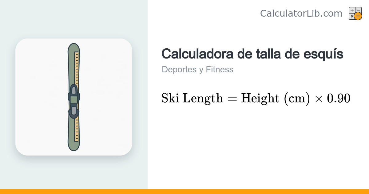 Calculadora de Talla de Esquís – Encuentra tu Largo Ideal - CalculatorLib