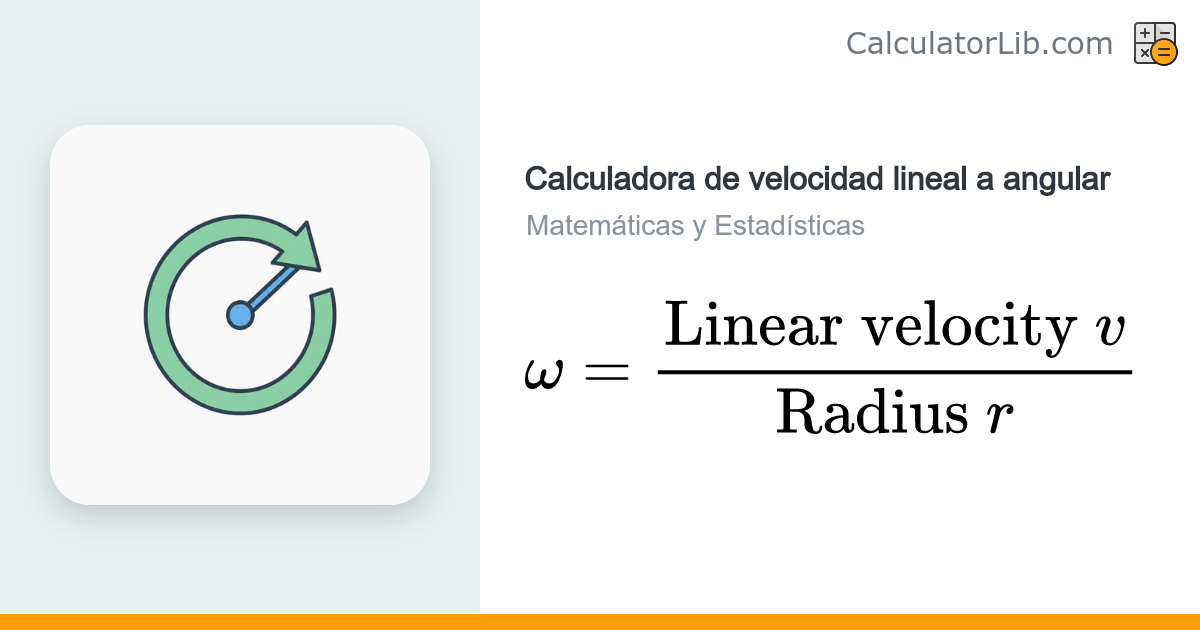 Calculadora de velocidad angular — ω = v/r - CalculatorLib