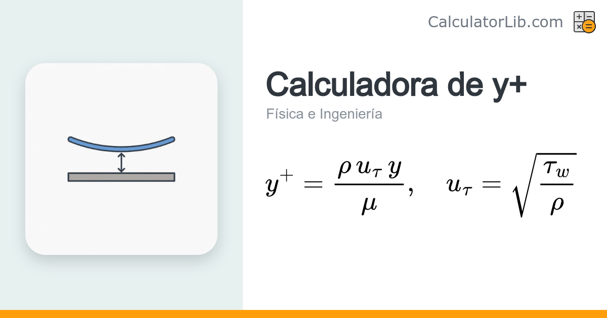 Calculadora de y+ (distancia adimensional a la pared) — CFD - CalculatorLib