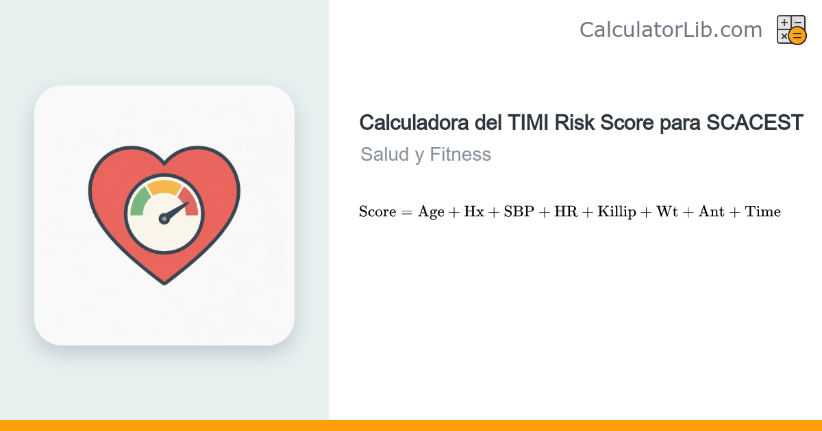 Calculadora del TIMI Risk Score para SCACEST (IAM con elevación del ST ...