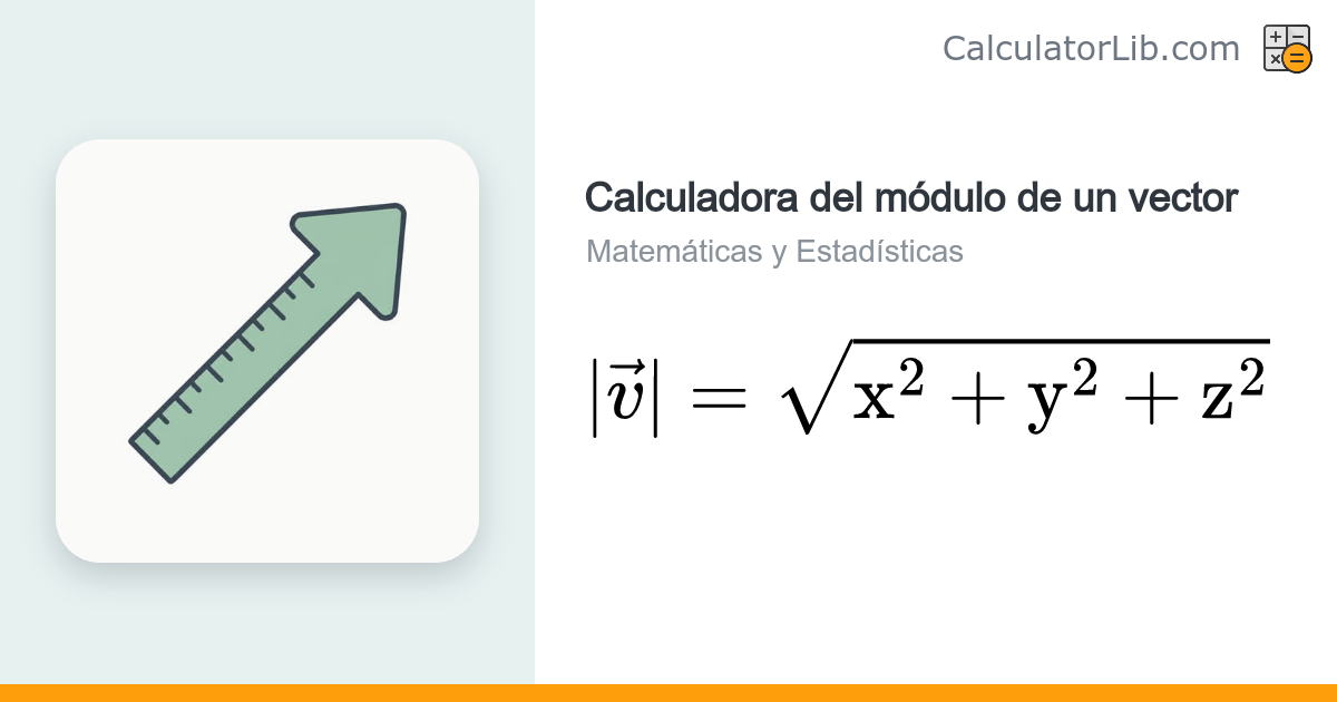 Calculadora del módulo de un vector — |v| a partir de sus componentes ...