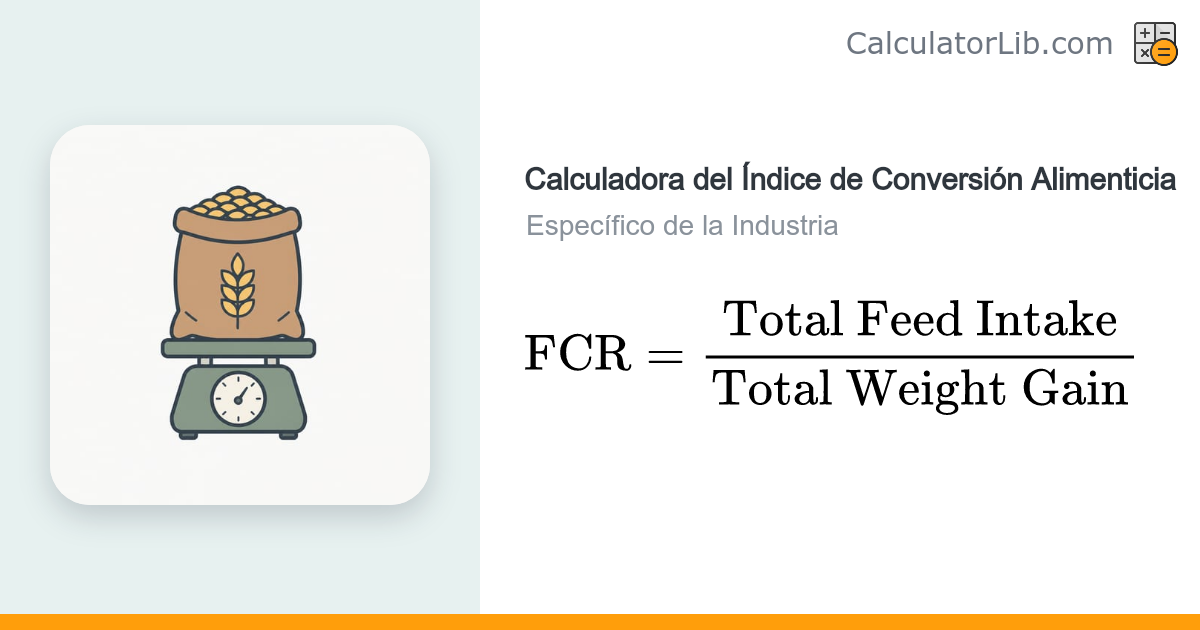 Calculadora del Índice de Conversión Alimenticia (ICA) - CalculatorLib