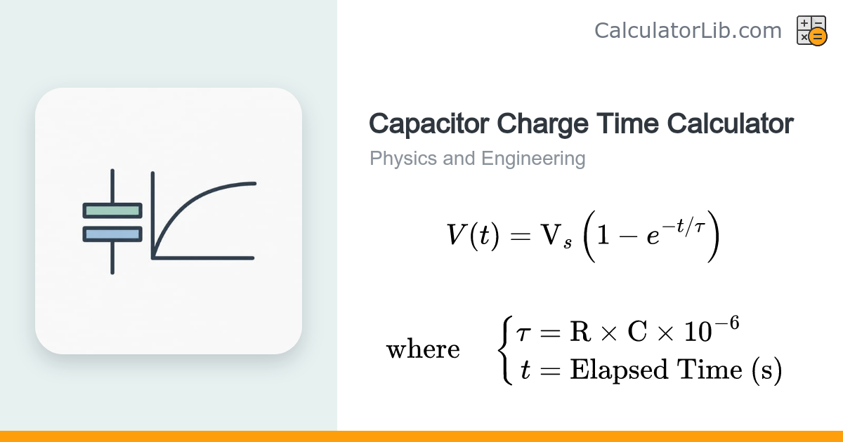 Capacitor Charge Time Calculator | RC Circuit - CalculatorLib