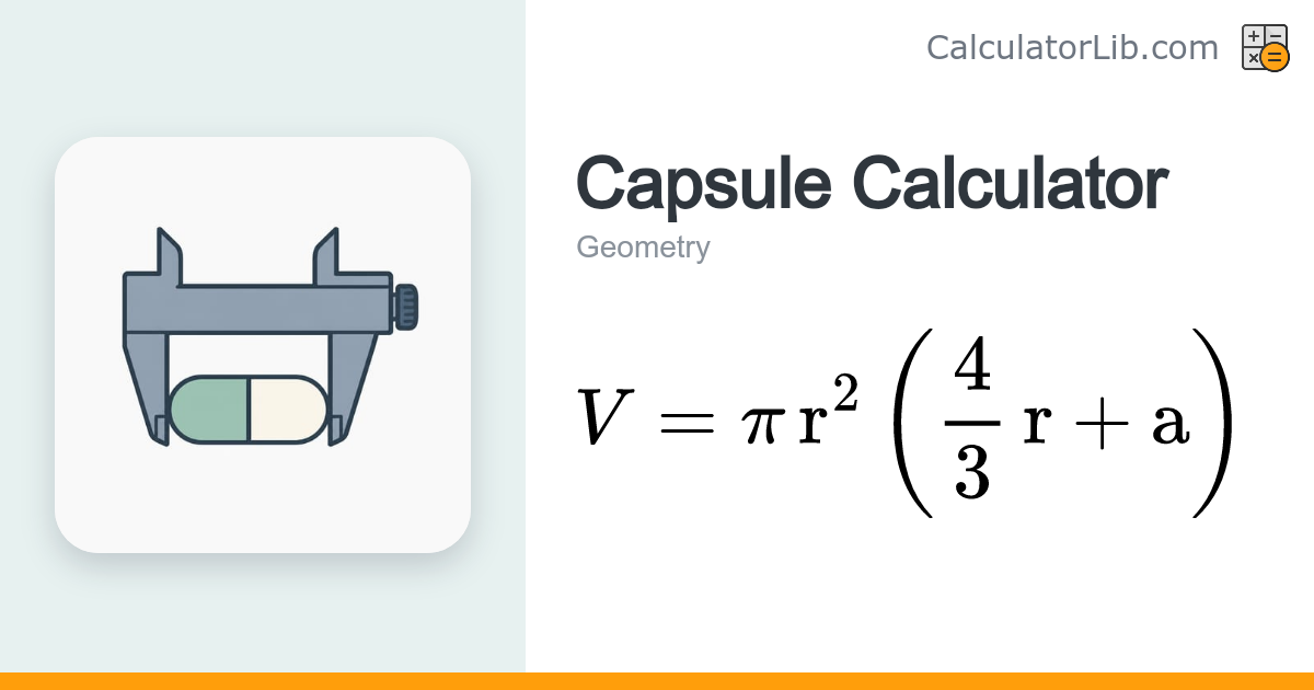 Capsule Calculator — Volume & Surface Area - CalculatorLib