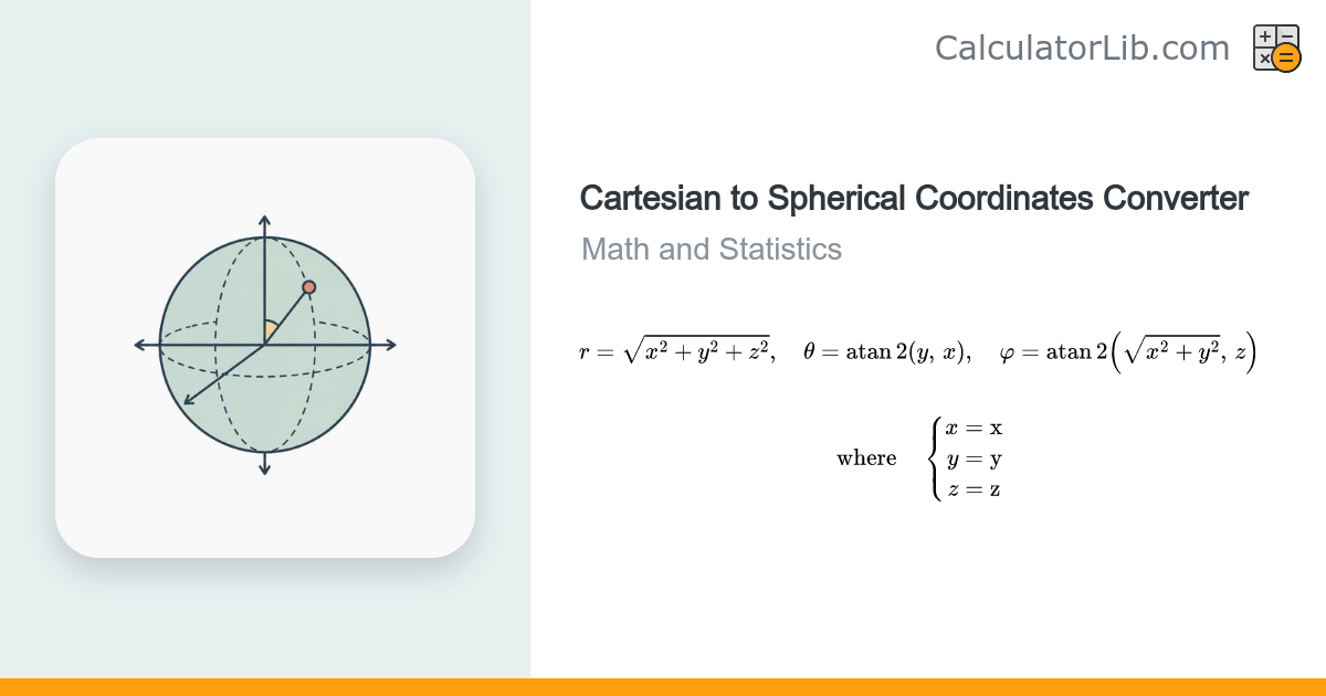 Cartesian to Spherical Coordinates Converter - CalculatorLib