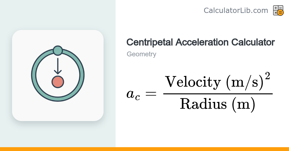 Circular Velocity & Centripetal Acceleration Calculator - CalculatorLib