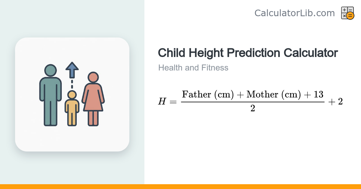 Child Height Prediction Calculator (Parents' Heights) - CalculatorLib