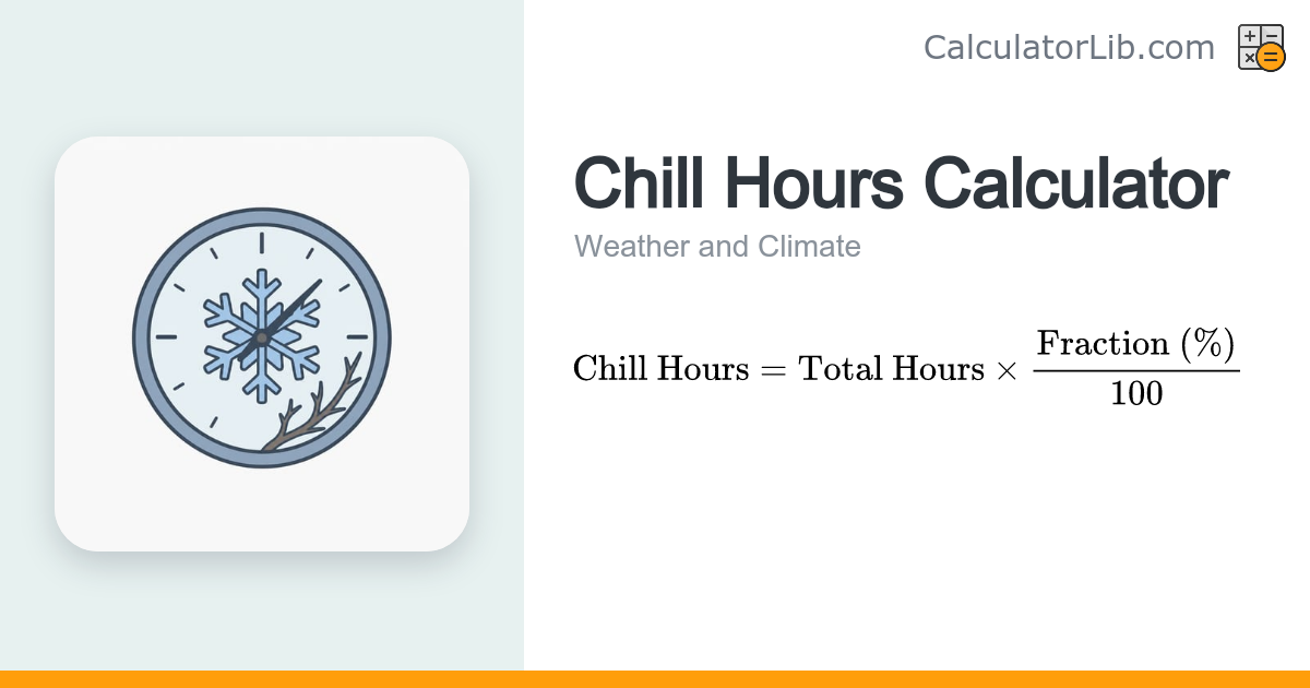 Chill Hours Calculator (Fruit Tree Dormancy) - CalculatorLib