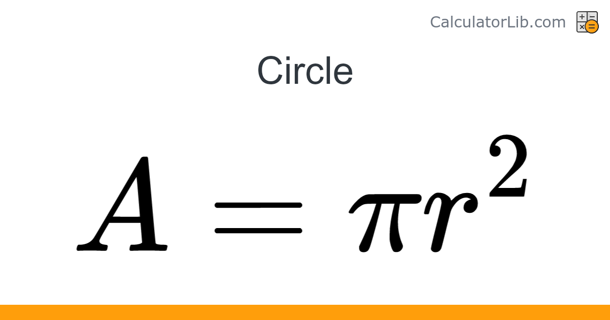 Circle formulas: Area and Circumference, with diagram - CalculatorLib