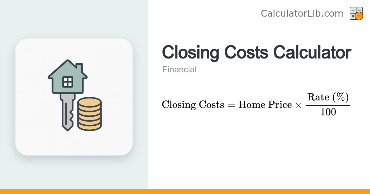 Closing Costs Calculator – Estimate Buyer Fees - CalculatorLib