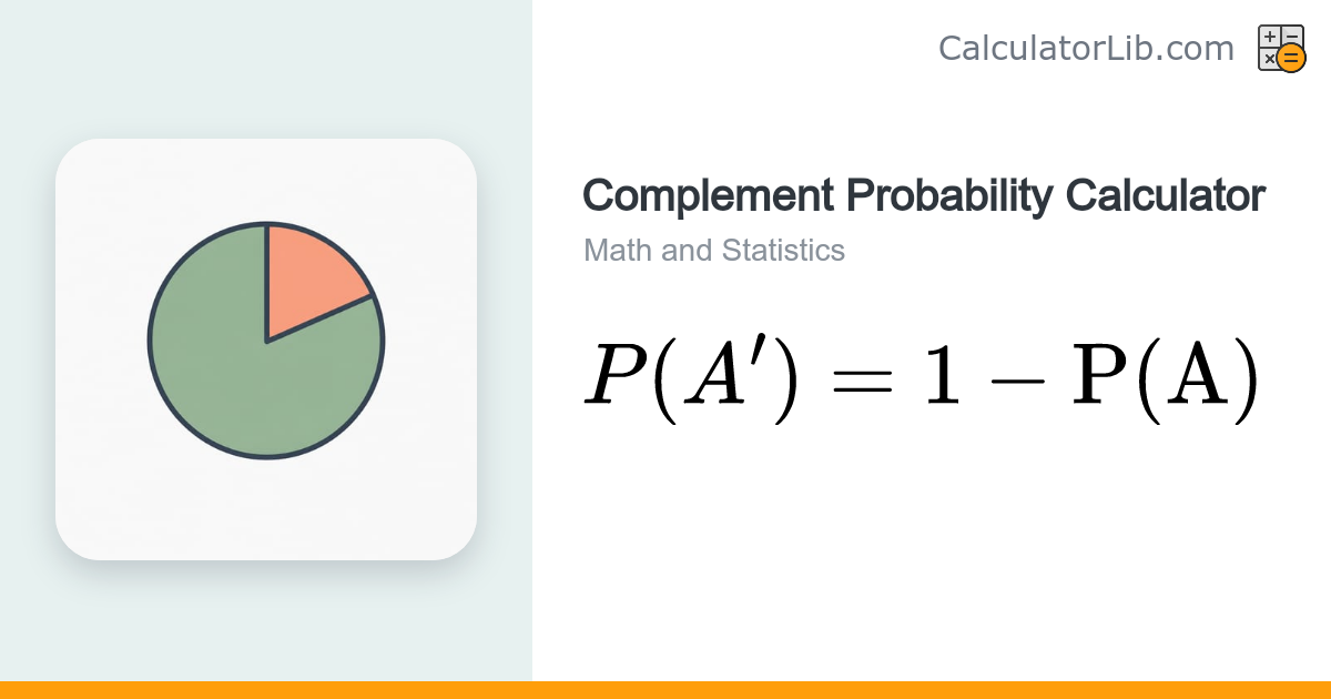 Complement Probability Calculator — P(A') = 1 − P(A) - CalculatorLib