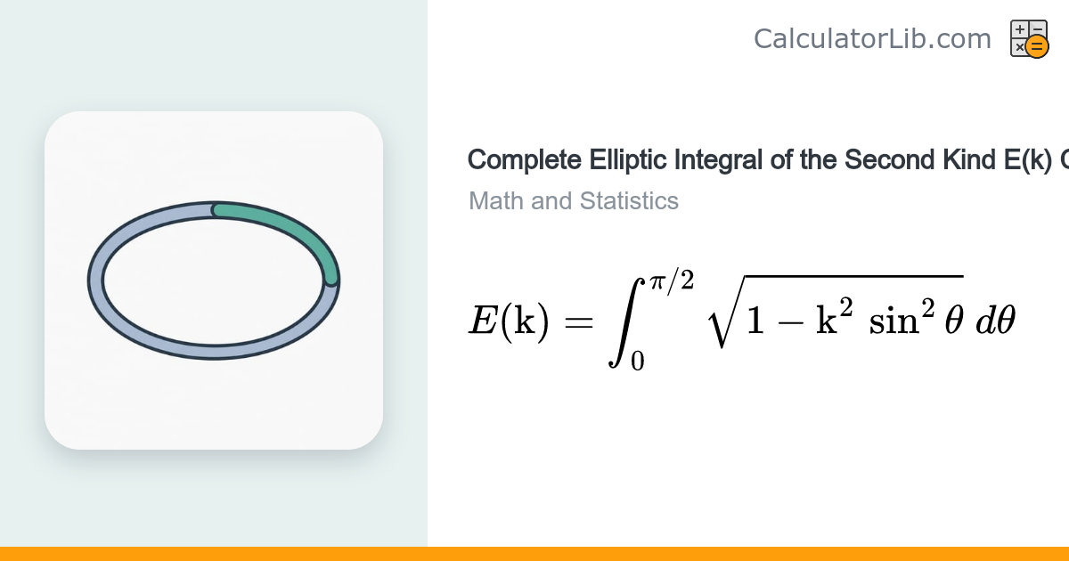 Complete Elliptic Integral of the Second Kind E(k) Calculator ...