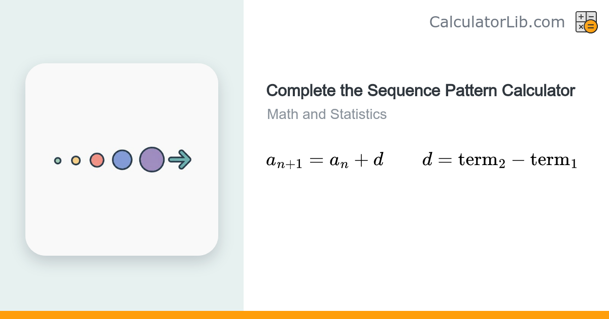 Next Number in Sequence Calculator (Find the Pattern) - CalculatorLib