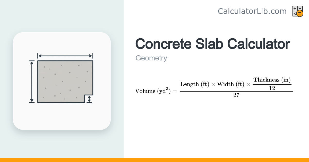 Concrete Slab Calculator — Area & Volume - CalculatorLib
