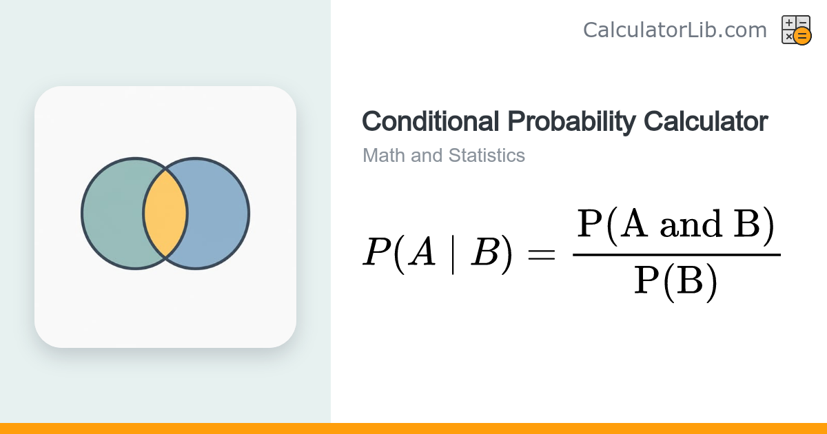 Conditional Probability Calculator P(A|B) - CalculatorLib