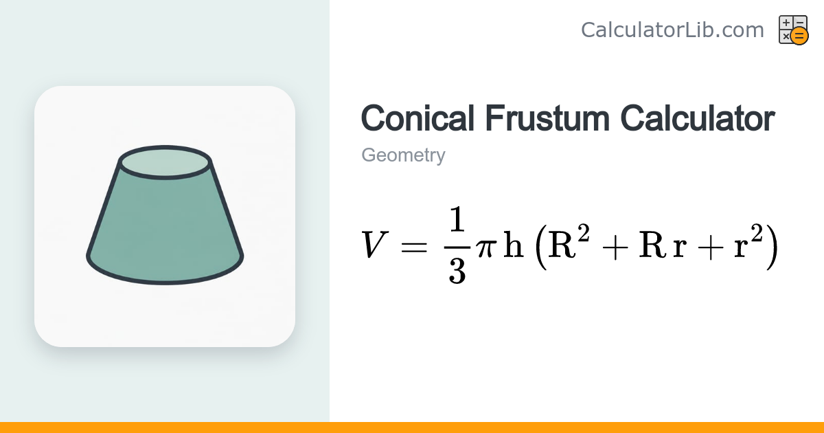 Conical Frustum Calculator — Volume & Surface Area - CalculatorLib