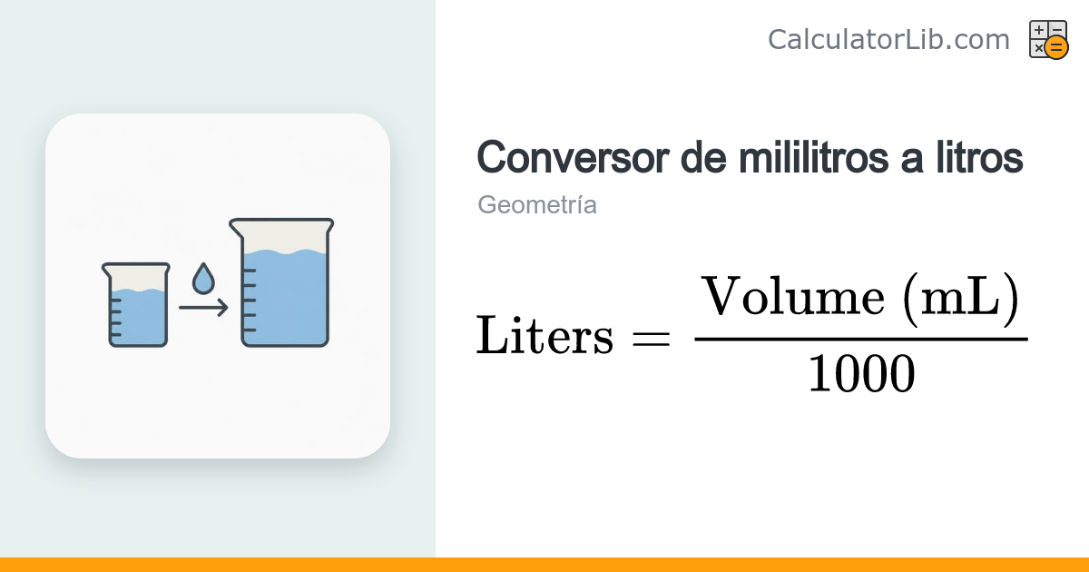 Conversor de Mililitros a Litros | mL a L - CalculatorLib