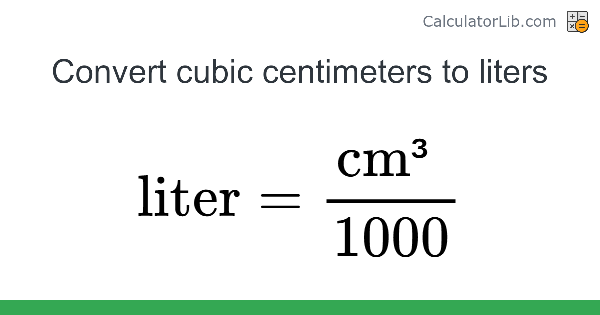 Cubic centimeters → Liters converter (cm³ to liter) - Volume Converter ...
