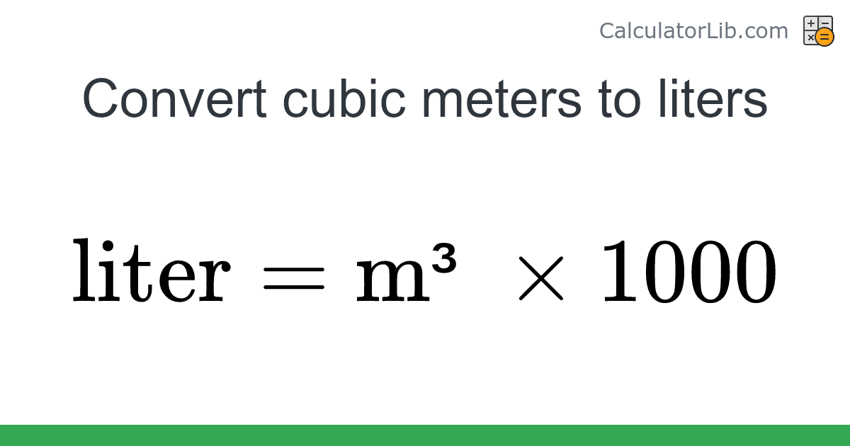 Cubic meters → Liters converter (m³ to liter) - Volume Converter ...