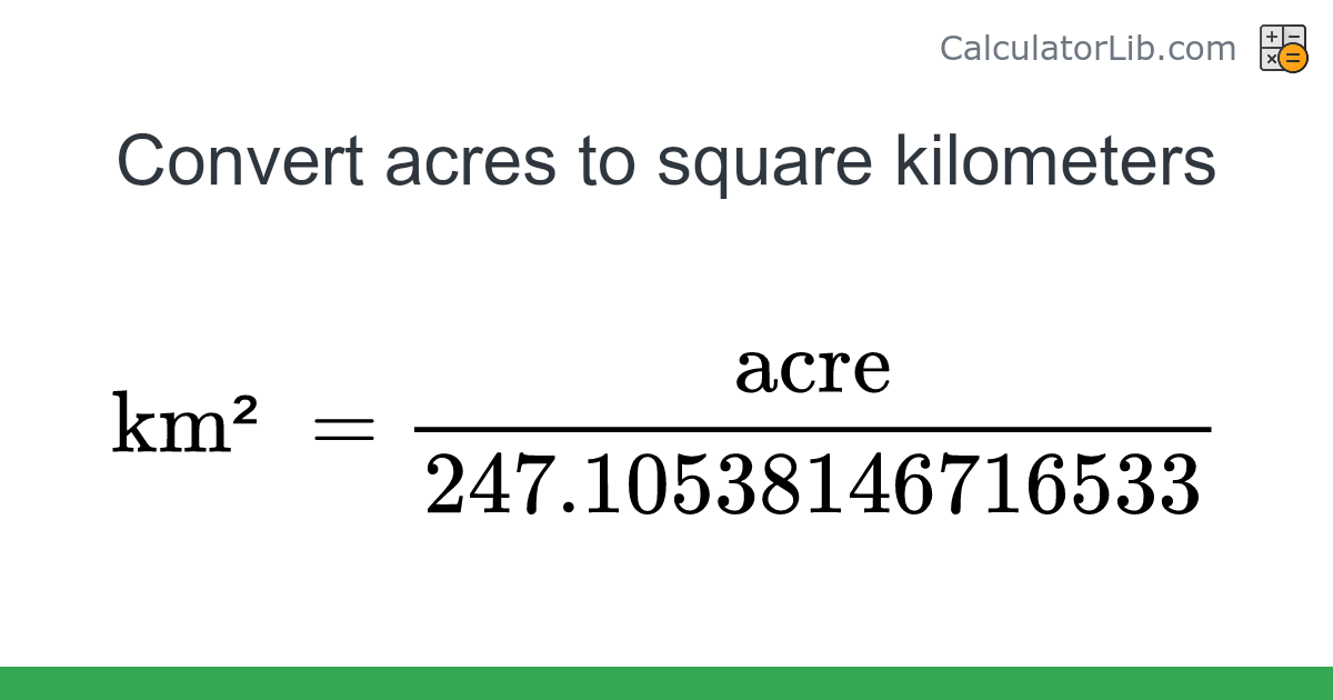 Acres → Square kilometers converter (acre to km²) - Area Converter ...