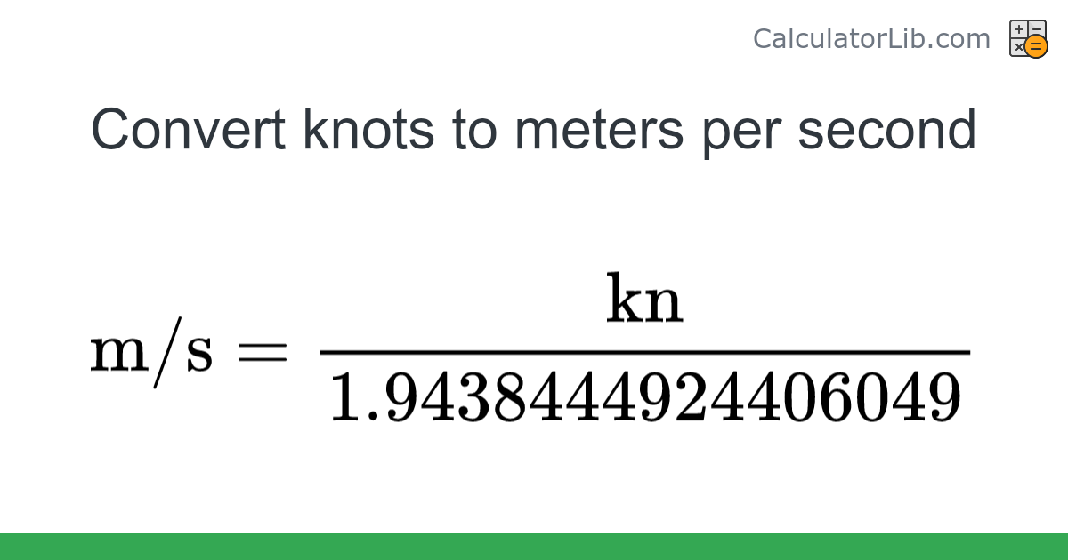 Knots → Meters per second converter (kn to m/s) - Speed Converter ...