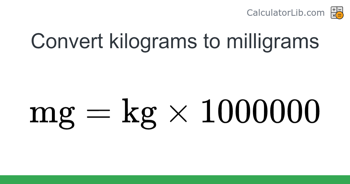 Kilograms → Milligrams converter (kg to mg) - Mass Converter ...