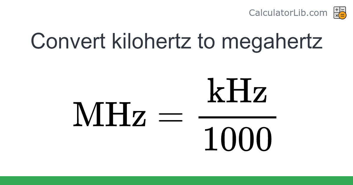 Kilohertz → Megahertz converter (kHz to MHz) - Frequency Converter ...