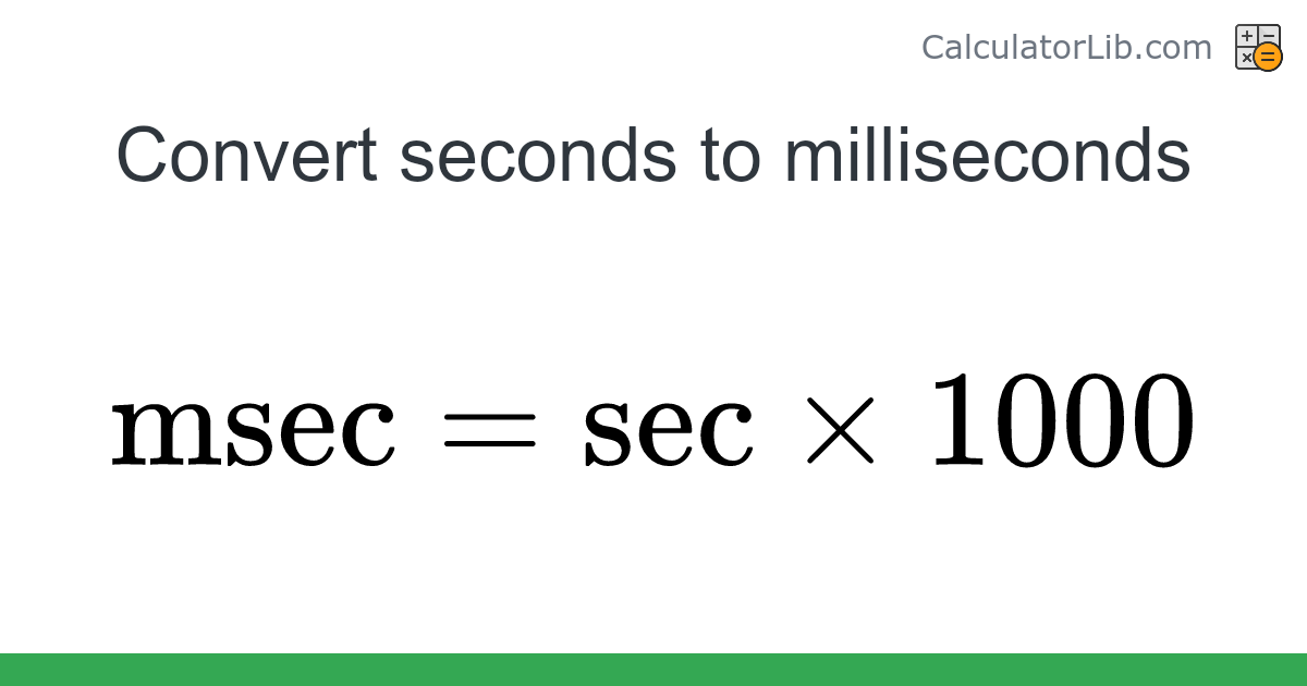 Seconds → Milliseconds converter (sec to msec) - Time Converter ...