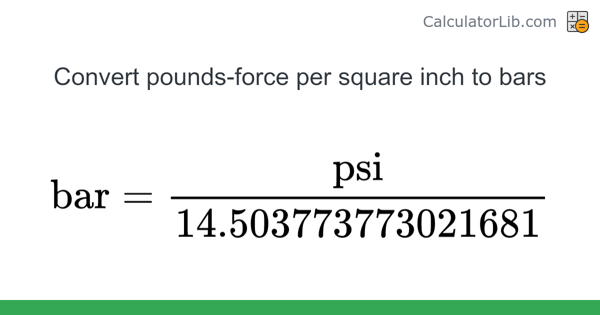 Pounds-force per square inch → Bars converter (psi to bar) - Pressure ...