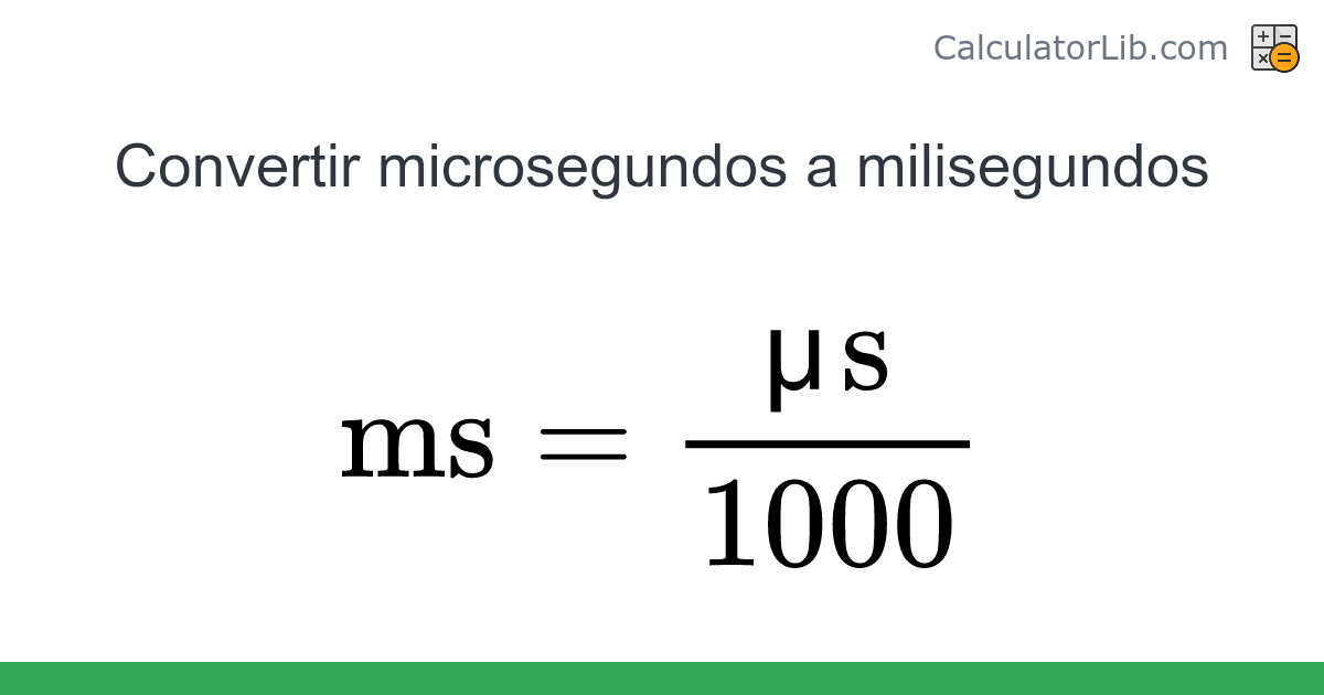 Convertidor de Microsegundos a Milisegundos (μs → ms) - CalculatorLib