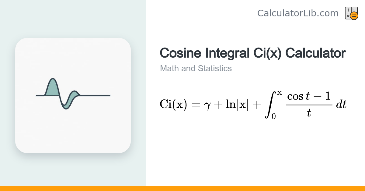 Cosine Integral Ci(x) Calculator - Special Function - CalculatorLib