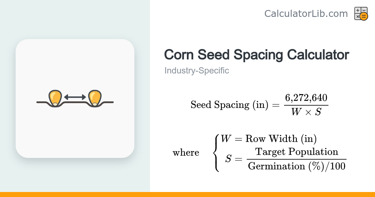 Corn Seed Spacing Calculator - Seeds per Acre & Spacing - CalculatorLib