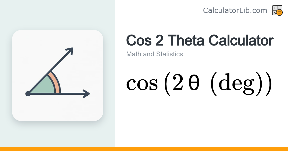Cos 2 Theta Calculator — cos(2θ) Double Angle - CalculatorLib