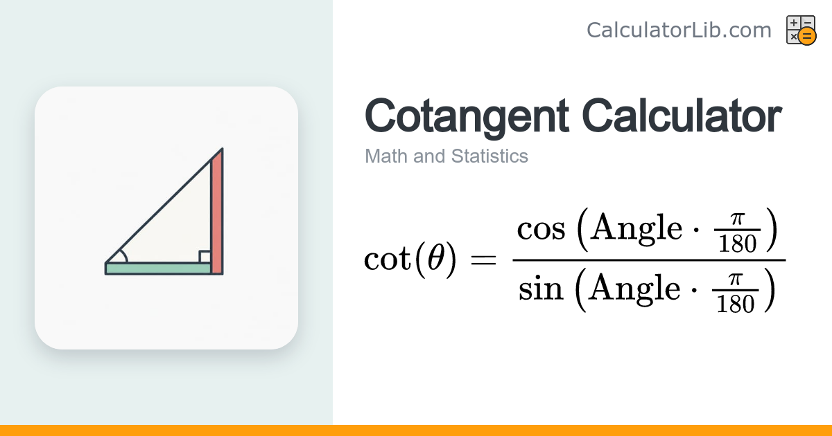 Cotangent Calculator — cot(θ) Online - CalculatorLib