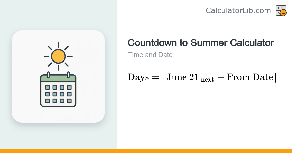 Countdown to Summer Calculator — Days Until Summer - CalculatorLib
